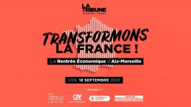 Transformons la France – La rentrée économique d’Aix-Marseille