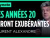 #10000STARTUPS​​​​​ – KEYNOTE : Laurent Alexandre : les années 20 seront exubérantes !
