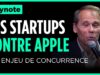 #10000STARTUPS​​​ – Les startups contre Apple : un enjeu de concurrence