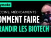 #10000STARTUPS​ – Vaccins, médicaments : comment faire grandir les biotech ?