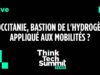 Think tech summit: Après l’aéronautique, l’Occitanie bastion de l’hydrogène appliqué aux mobilités ?