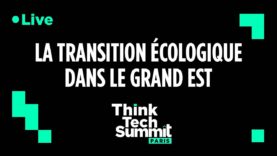 Think tech summit : La transition écologique dans le Grand Est