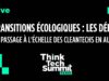 Think tech summit: Transitions écologiques : les défis du passage à l’échelle des cleantechs en Aura