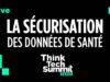 #ThinkTechSummit : La sécurisation des données de santé en direct de #Nantes