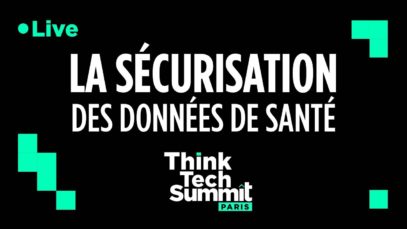 #ThinkTechSummit : La sécurisation des données de santé en direct de #Nantes