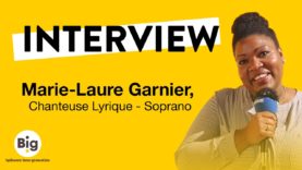 #Big2021 – Interview de Marie-Laure Garnier, Chanteuse Lyrique – Soprano