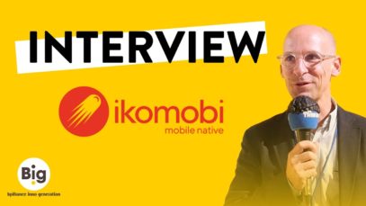 #Big2021 – Interview de Thibaut Eggermont, Président-directeur général de IKOMOBI