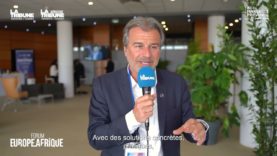 #ForumEuropeAfrique – Interview de Jean-Luc CHAUVIN, Président de la CCI à Aix-Marseille-Provence