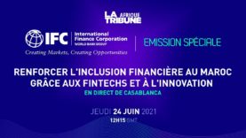 La Tribune Afrique – Renforcer l’inclusion financière au Maroc grâce aux fintechs et à l’innovation