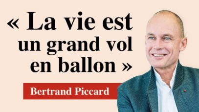 #MOFQ – Bertrand Piccard : « La vie est un grand vol en ballon »