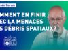 #ParisAirForum – Comment en finir avec la menaces des débris spatiaux?
