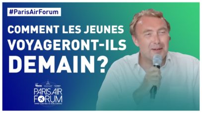 #ParisAirForum – Comment les jeunes voyageront -ils demain?
