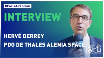#ParisAirForum – Interview d’Hervé DERREY, PDG de Thales Alenia space