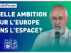 #ParisAirForum – Quelle ambition pour l’Europe dans l’espace?