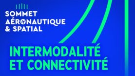 #SommetAero – Intermodalité et connectivité, les territoires que nous voulons