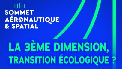 #SommetAero – La 3ème dimension, locomotive de la transition écologique ?