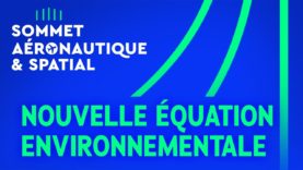 #SommetAero – La nouvelle équation environnementale de l’aérospatiale