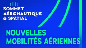 #SommetAero –  Les nouvelles mobilités aériennes, mode d’emploi ?