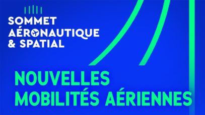 #SommetAero –  Les nouvelles mobilités aériennes, mode d’emploi ?