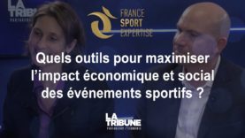 #FranceSportExpertise -Quels outils pour maximiser l’impact économique et social des events sportifs
