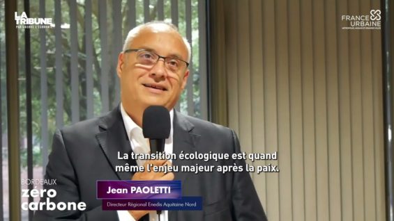 #ForumZéroCarbone #Bordeaux – Interview de Jean Paoletti, Directeur Régional Enedis Aquitaine Nord